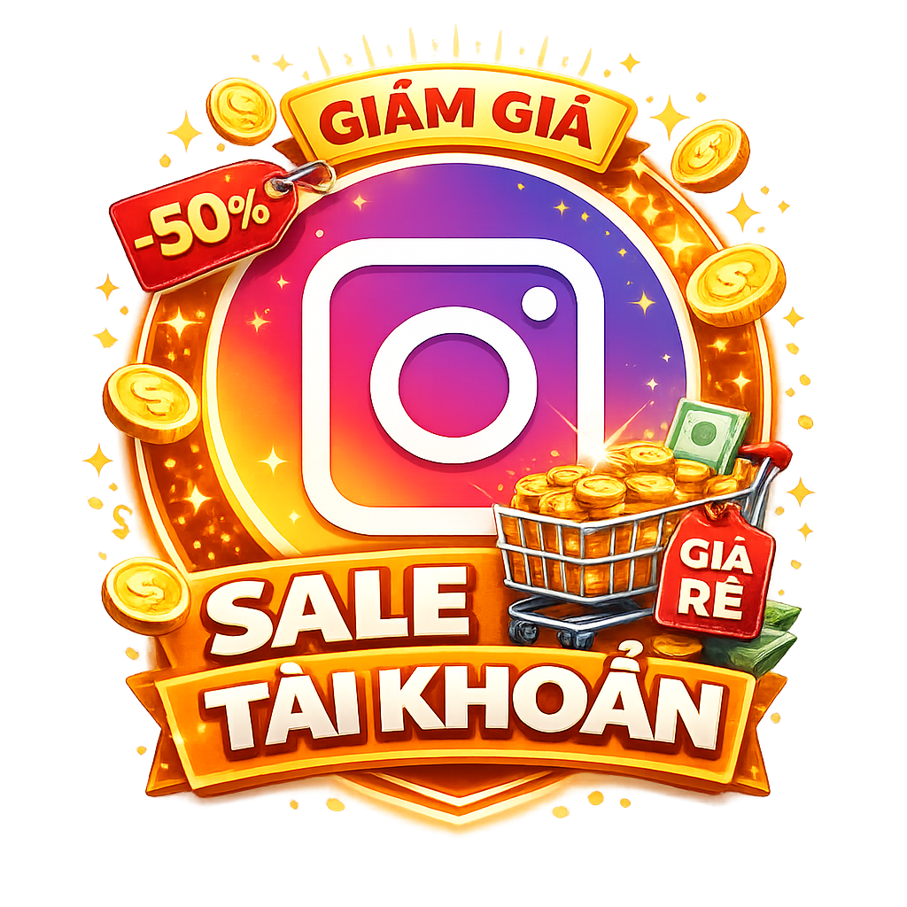 Tài Khoản Instagram VN Private – Nick Sạch – Trust Cao – Dễ Nuôi
