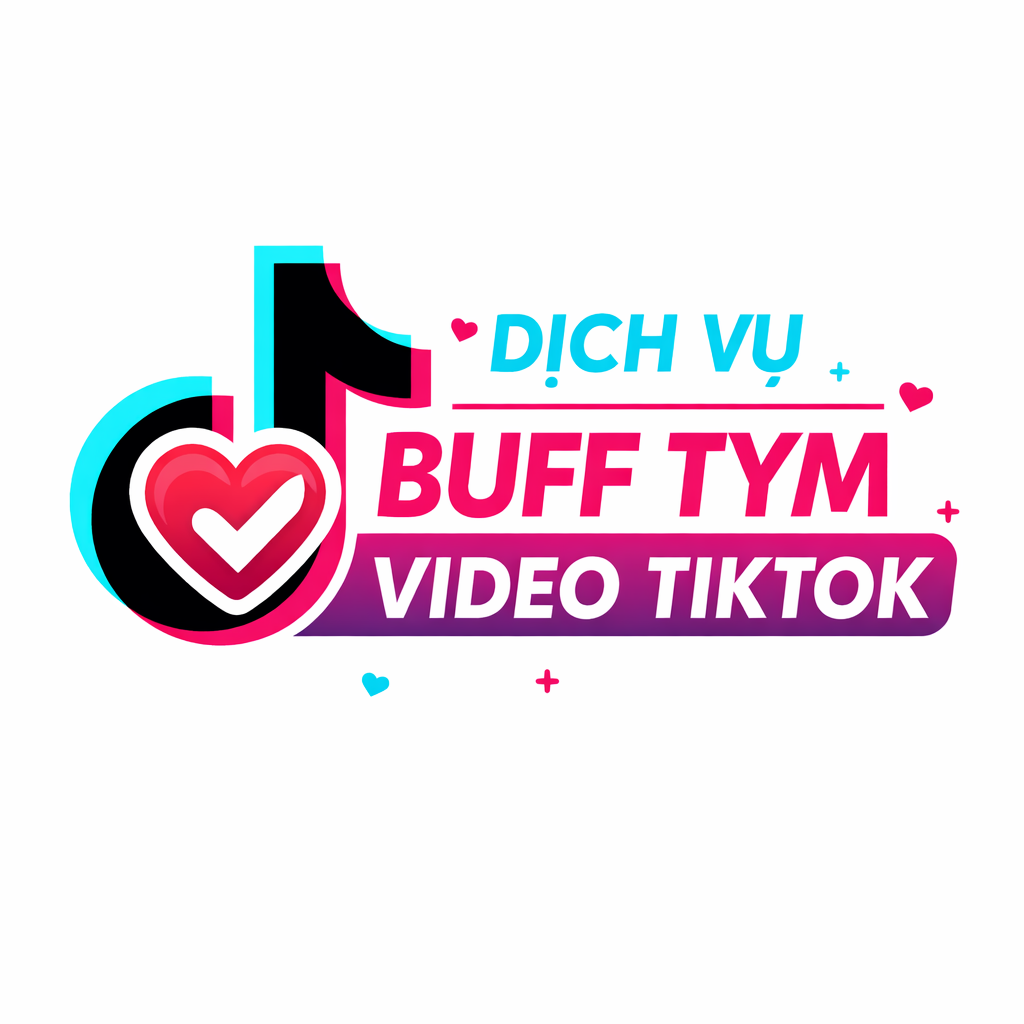 Dịch Vụ Gia Tăng Lượt Thích Video TikTok – An Toàn, Hiệu Quả Lâu Dài