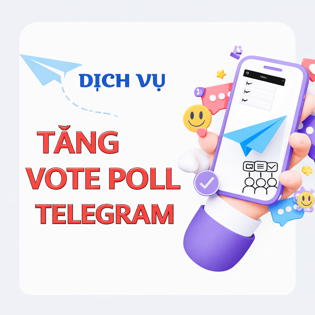 Dịch Vụ Tăng Vote Telegram – Bình Chọn Nhanh, Kết Quả Đẹp, An Toàn, Giá Tốt