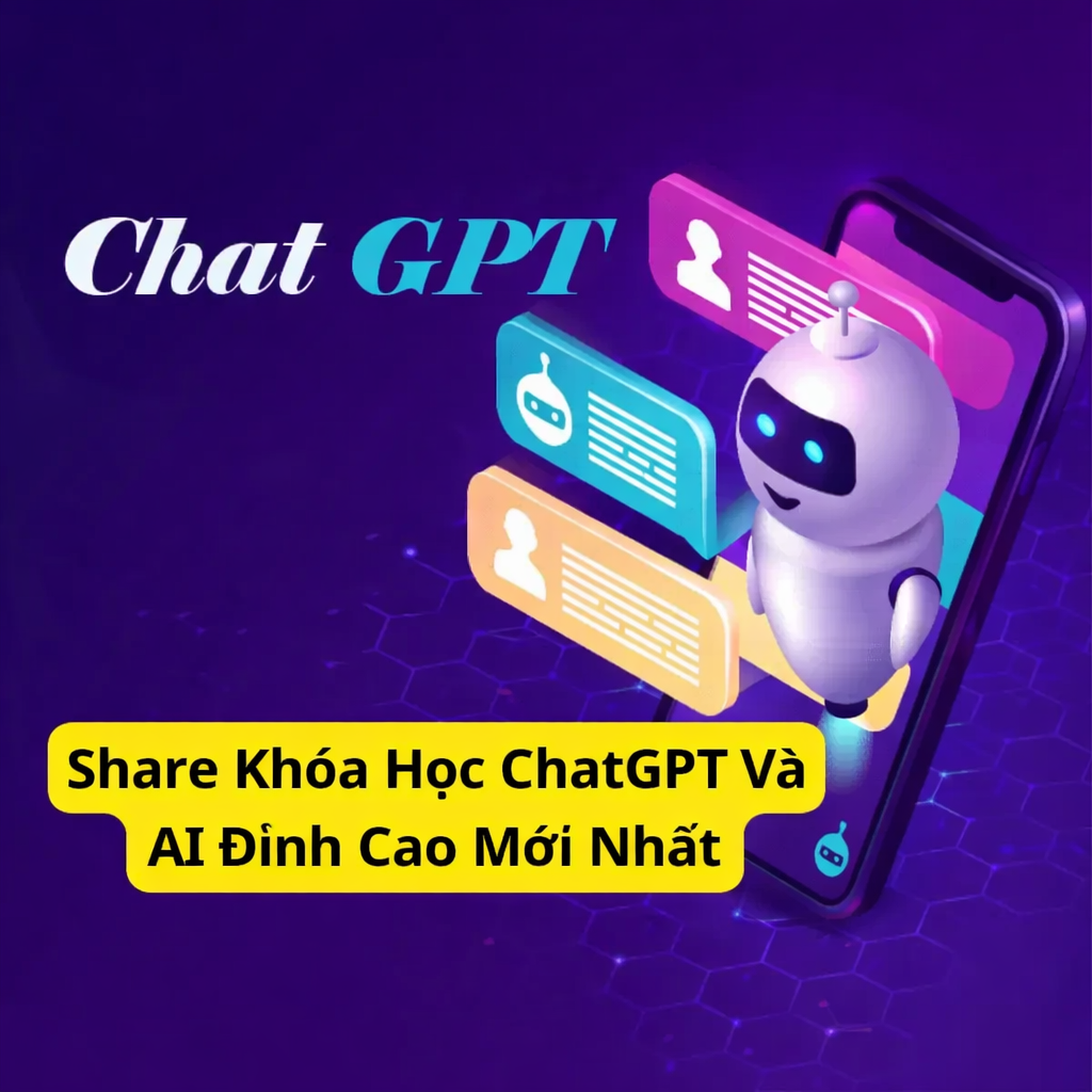 Khóa Học ChatGPT Và AI Đỉnh Cao Mới Nhất
