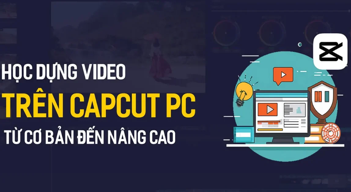 Khóa Học Edit Capcut Nâng Cao
