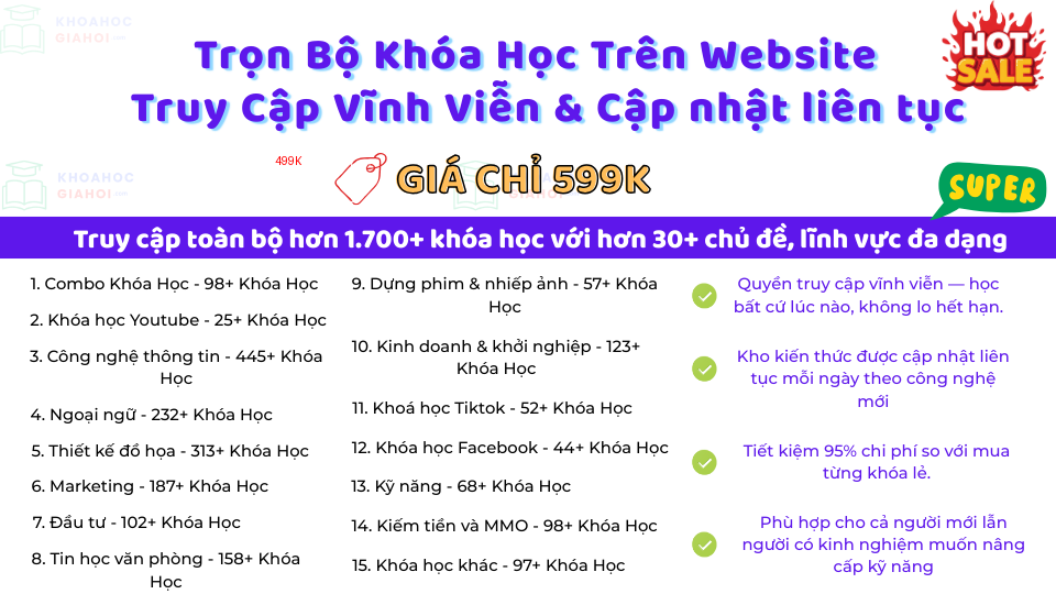 Trọn Bộ Khóa Học Trên Website Với Quyền Truy Cập Vĩnh Viễn – Liên Tục Cập Nhật