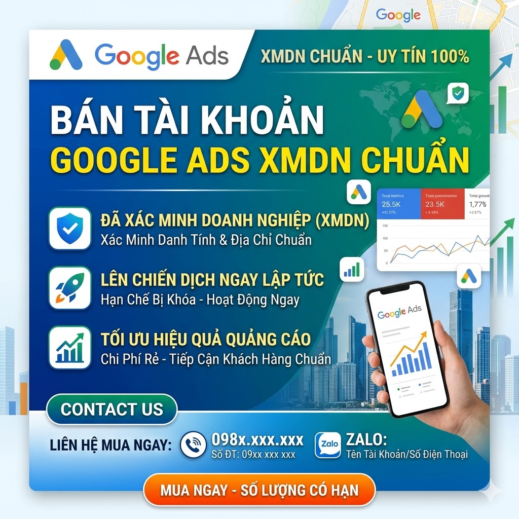 🔥 Nguồn Tài Khoản Google Ads XMDN Uy Tín – Giá Tốt