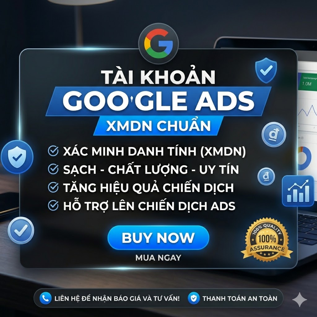 🔥 Tài Khoản Google Ads Xác Minh Doanh Nghiệp (XMDN) Chuẩn – Chạy Ads Ổn Định, Hạn Chế Die 🔥