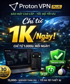 PROTON VPN PLUS CHỈ TỪ 1K / NGÀY