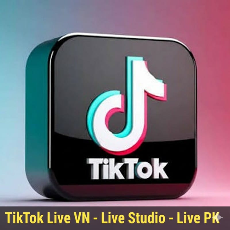 Tài Khoản TikTok Live - Live Studio - Live PK